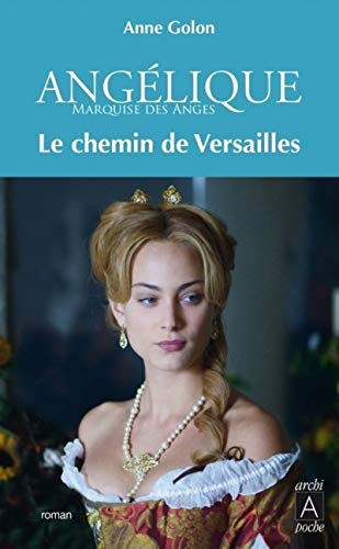 Beispielbild fr Anglique - tome 6 Le chemin de versailles (6) zum Verkauf von Buchpark