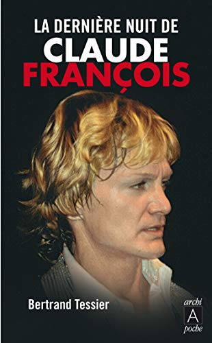 9782352874423: La derniere nuit de Claude Franccois (Biographies)