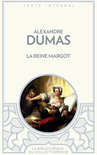 9782352875949: La reine Margot (Bibliothque des Classiques)