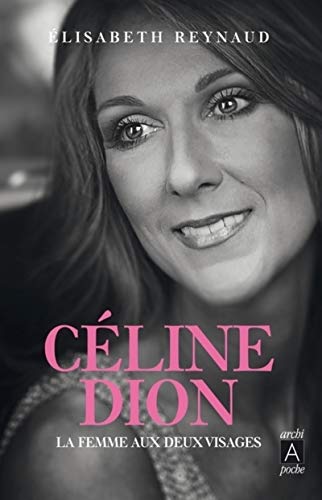 Stock image for Cline Dion - La femme aux deux visages for sale by Ammareal