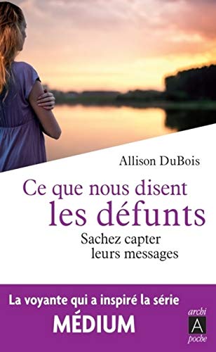 Stock image for Ce que nous disent les defunts - Sachez capter leurs messages for sale by Ammareal