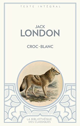 Beispielbild fr Croc-Blanc (Biblioth que des Classiques) zum Verkauf von WorldofBooks