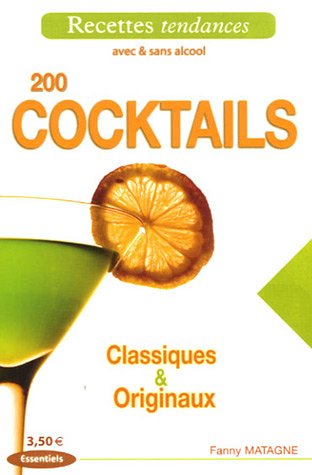 Beispielbild fr 200 Cocktails zum Verkauf von Culture Bis