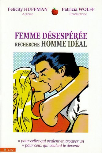 9782352880547: Femme desespre recherche homme idal (French Edition)
