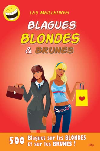 Beispielbild fr Les Meilleures Blagues Blondes & Brunes : 400 Blagues Pas Trs Gentilles Pour Les Blondes Et Les Bru zum Verkauf von RECYCLIVRE