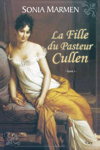 Beispielbild fr La Fille du Pasteur Cullen, Tome 1 : zum Verkauf von Ammareal