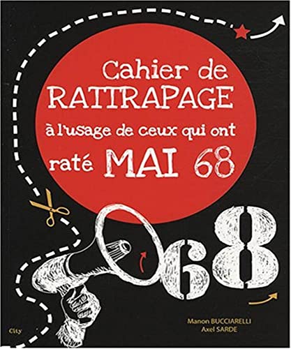 Beispielbild fr Cahier de rattrapage  l'usage de ceux qui ont rat Mai 68 zum Verkauf von Ammareal