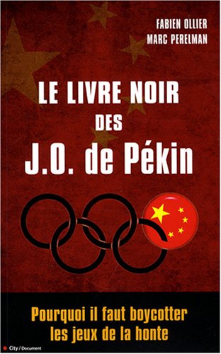 Beispielbild fr Le livre noir des JO de Pkin zum Verkauf von EPICERIE CULTURELLE