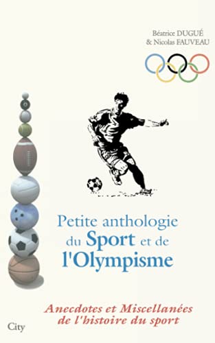 Beispielbild fr Petite anthologie du Sport et de l'Olympisme zum Verkauf von Ammareal