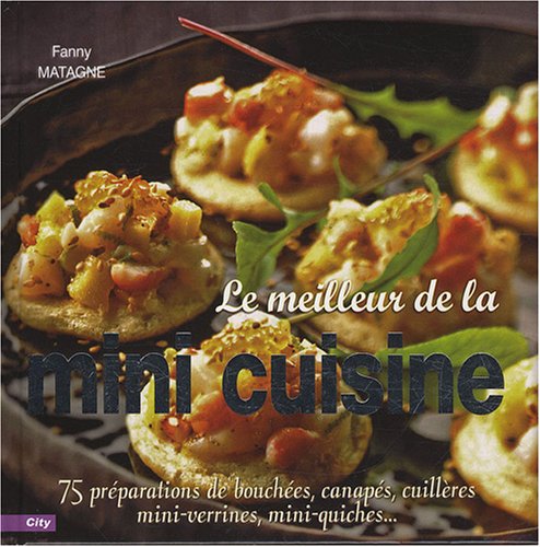 Beispielbild fr Le meilleur de la mini cuisine zum Verkauf von Ammareal