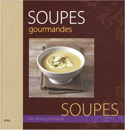 Beispielbild fr Soupes gourmandes zum Verkauf von Ammareal