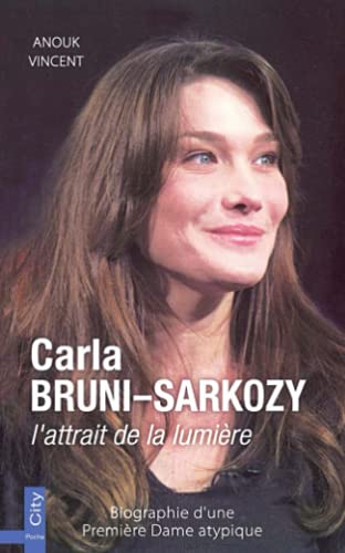 9782352882862: Carla Bruni Sarkozy, L'attrait de la lumire