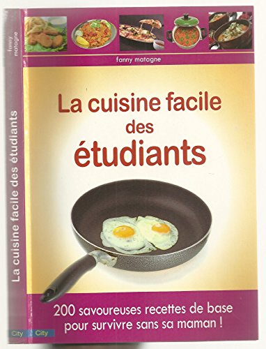 Beispielbild fr La cuisine facile des tudiants zum Verkauf von Ammareal