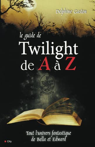 Beispielbild fr Le guide de Twilight de A  Z zum Verkauf von medimops