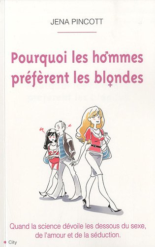 Beispielbild fr Pourquoi les hommes prfrent les blondes zum Verkauf von Ammareal