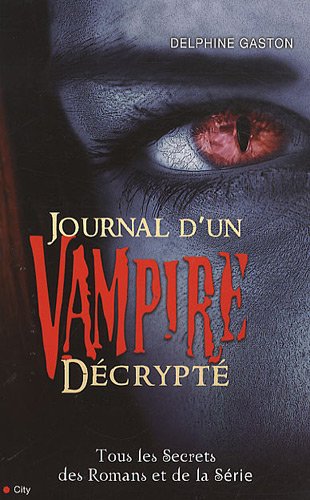 Beispielbild fr Journal d'un vampire dcrypt zum Verkauf von Ammareal