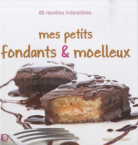 Stock image for MES PETITS FONDANTS ET MOELLEUX for sale by Ammareal