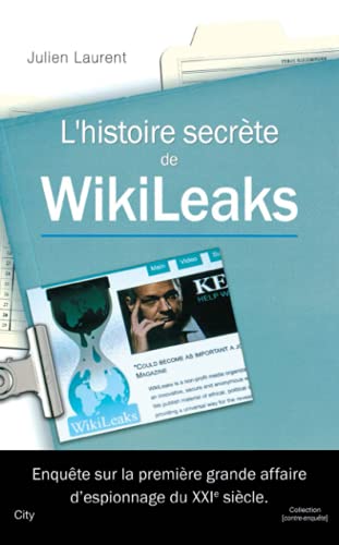 Imagen de archivo de L'histoire secrte de Wikileaks - Un scandale mondial a la venta por Ammareal