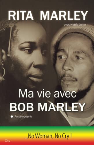 Beispielbild fr Ma Vie avec Bob Marley : No woman, No cry zum Verkauf von Revaluation Books