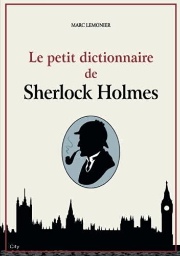 Beispielbild fr Le petit dictionnaire de Sherlock Holmes zum Verkauf von medimops