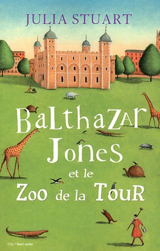 Stock image for Balthazar Jones et le zoo de la tour for sale by Ammareal