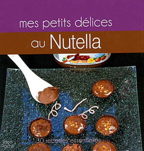 Beispielbild fr petits desserts au nutella zum Verkauf von Better World Books