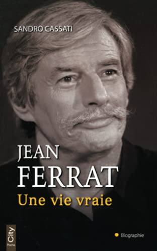 Beispielbild fr Jean Ferrat : Une Vie Vraie zum Verkauf von RECYCLIVRE