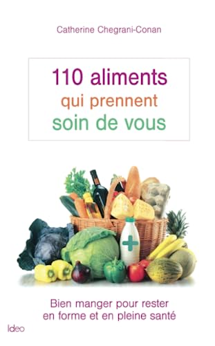 Beispielbild fr 110 aliments qui prennent soin de vous CONAN-C zum Verkauf von MaxiBooks