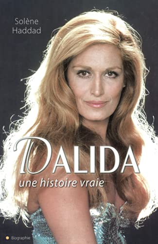 Beispielbild fr Dalida : Une histoire vraie zum Verkauf von medimops