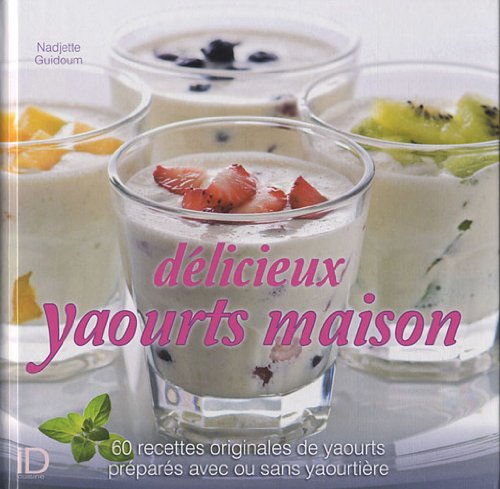 Stock image for Dlicieux Yaourts Maison for sale by RECYCLIVRE