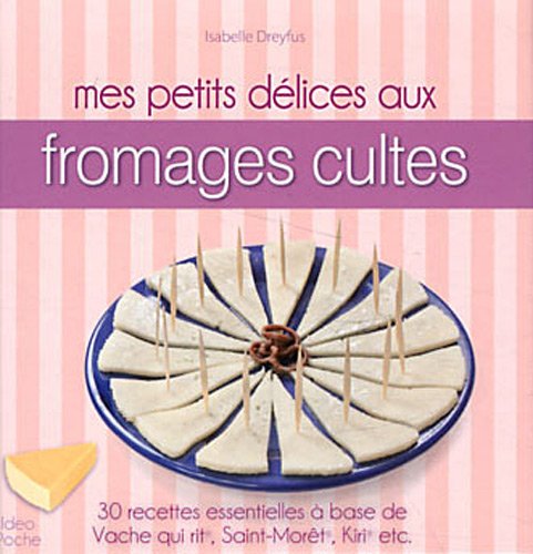 Stock image for Mes petits delices aux fromages cultes PERROTTE-V for sale by BIBLIO-NET