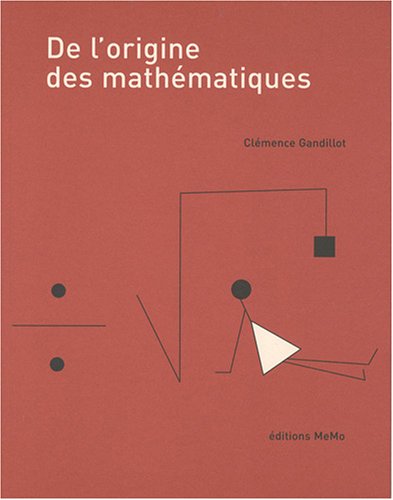 Imagen de archivo de De l'origine des mathmatiques a la venta por Ammareal