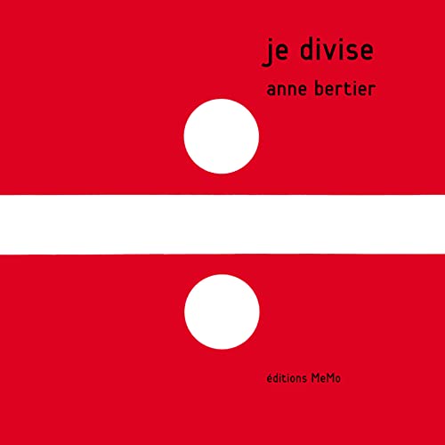 Beispielbild fr Je divise - Anne Bertier zum Verkauf von Book Hmisphres
