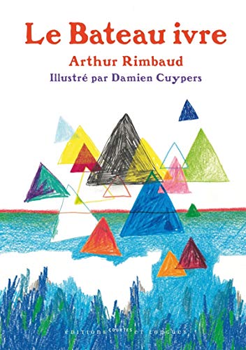Le bateau ivre (9782352900498) by RIMBAUD, Arthur; CUYPERS, Damien