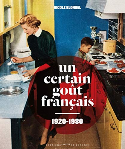 Beispielbild fr UN CERTAIN GOUT FRANCAIS: 1920-1980. zum Verkauf von Cambridge Rare Books