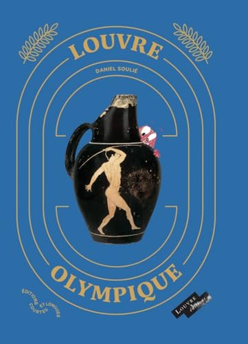 Imagen de archivo de Louvre olympique - Le sport dans la Grce antique a la venta por Gallix