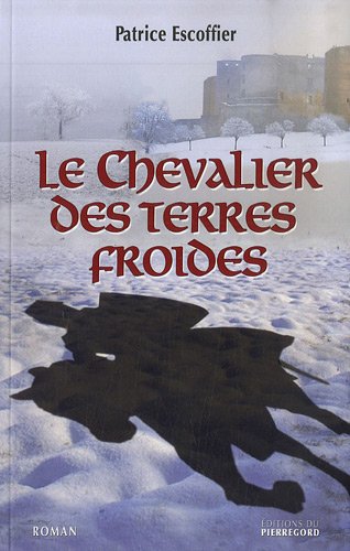 9782352910312: Le chevalier des terres froides