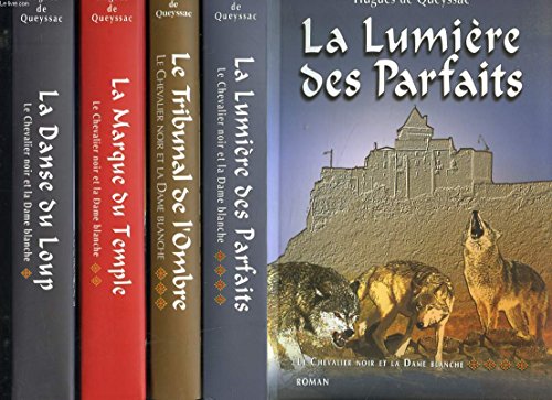 9782352910336: Le Chevalier noir et la Dame blanche, Tome 4 : La lumire des parfaits