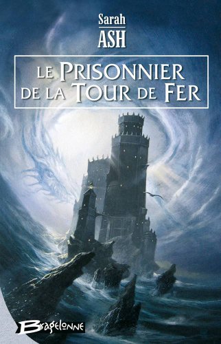 Beispielbild fr Les Larmes d'Artamon, tome 2 : Le Prisonnier de la Tour de fer zum Verkauf von Ammareal