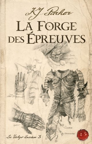 Beispielbild fr La Trilogie Loredan, tome 3 : La Forge des preuves zum Verkauf von Ammareal