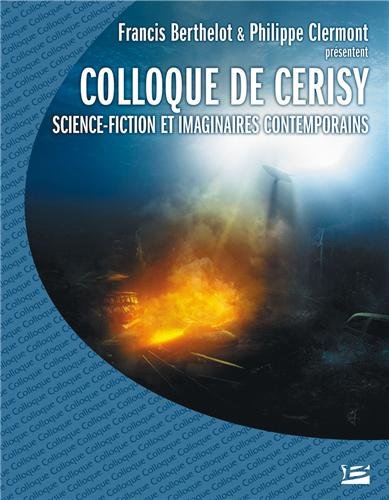 Beispielbild fr Colloque de Cerisy 2006 - Science-fiction et imaginaires contemporains zum Verkauf von Gallix