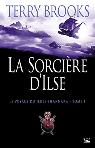 Stock image for Le Voyage du Jerle Shannara, tome 1 : La Sorcire d'Ilse for sale by medimops