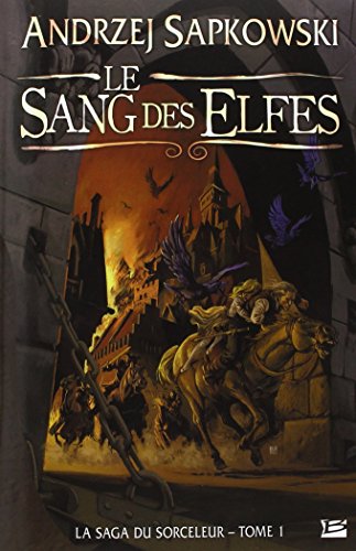 Imagen de archivo de La Saga du Sorceleur, tome 1 : Le Sang des elfes a la venta por LeLivreVert