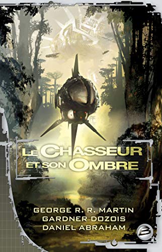 Le Chasseur et son ombre (9782352942405) by Martin, George R. R.