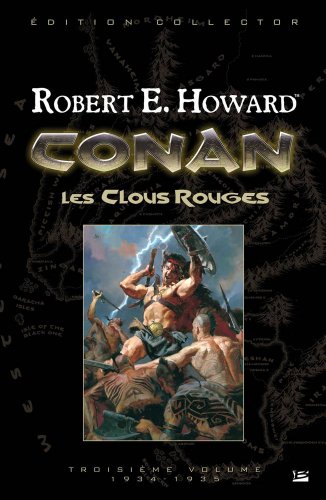 Conan T03 Les Clous rouges (Ã©dition reliÃ©e): Conan (9782352942436) by Howard, Robert E.