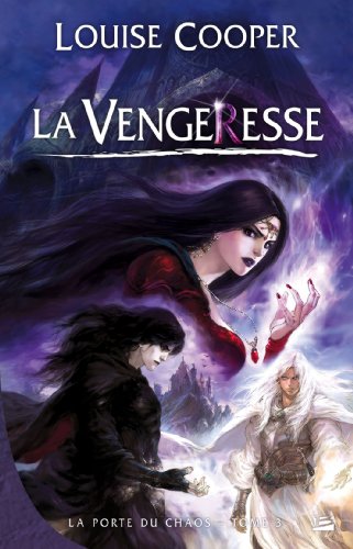 Stock image for La Porte du Chaos, tome 3 : La Vengeresse for sale by Ammareal