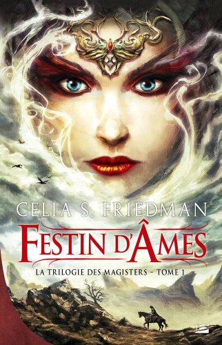 LA TRILOGIE DES MAGISTERS T01 FESTIN D'AMES (9782352942924) by FRIEDMAN-C