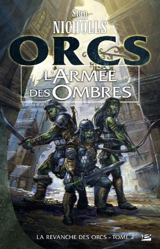 Stock image for La Revanche des orcs, tome 2 : L'Arme des ombres for sale by Ammareal