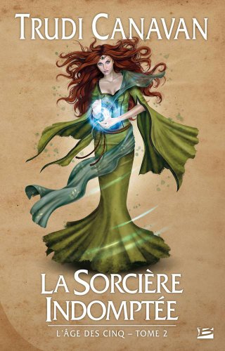 9782352943594: L'ge des Cinq, tome 2 : La Sorcire indompte (dition relie)