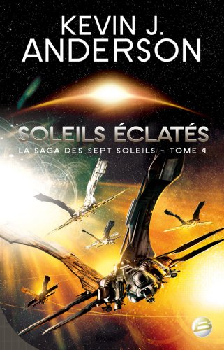 9782352943815: La Saga des Sept Soleils T04 Soleils clats (Science-Fiction)